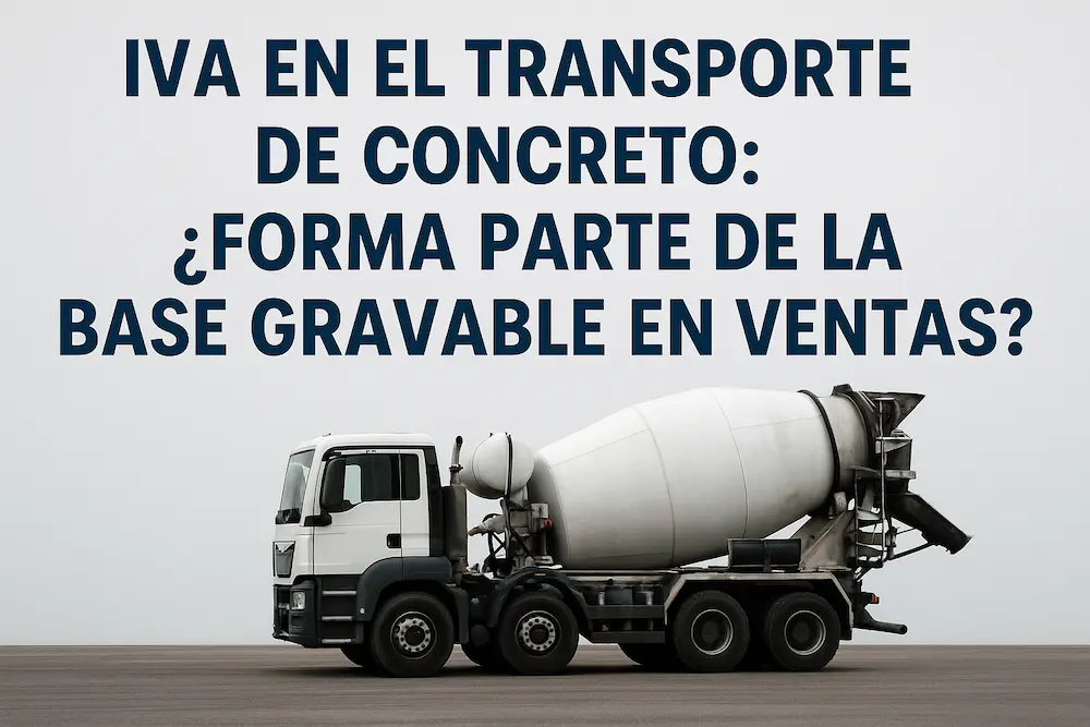 Camión mezclador de concreto en vía despejada, ilustrando el análisis del IVA en el servicio de transporte de concreto según el Artículo 447 del Estatuto Tributario y el Concepto DIAN No. 100208192-430 del 27 de marzo de 2025.